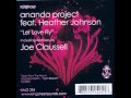 Ananda project feat heather johnson  let love fly joe claussells extended dance version