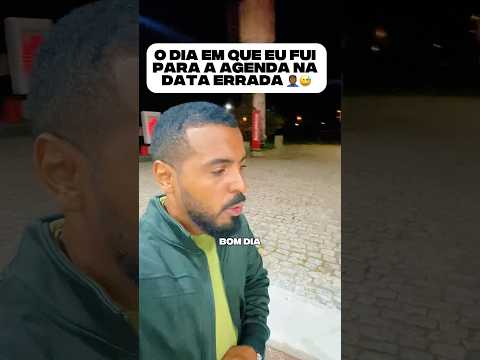 Fui na data errada 🤦🏾‍♂️
