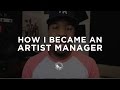 How I Got Started as an Artist Manager
