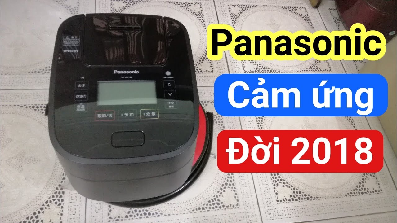 Hàng lướt nguyên thùng 🔥 Đời 2018 | Panasonic cảm ứng SR-VSX108 |  0985851342