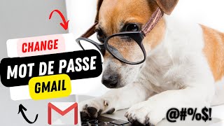 COMMENT CHANGER MOT DE PASSE GMAIL SUR PC EN 2022 