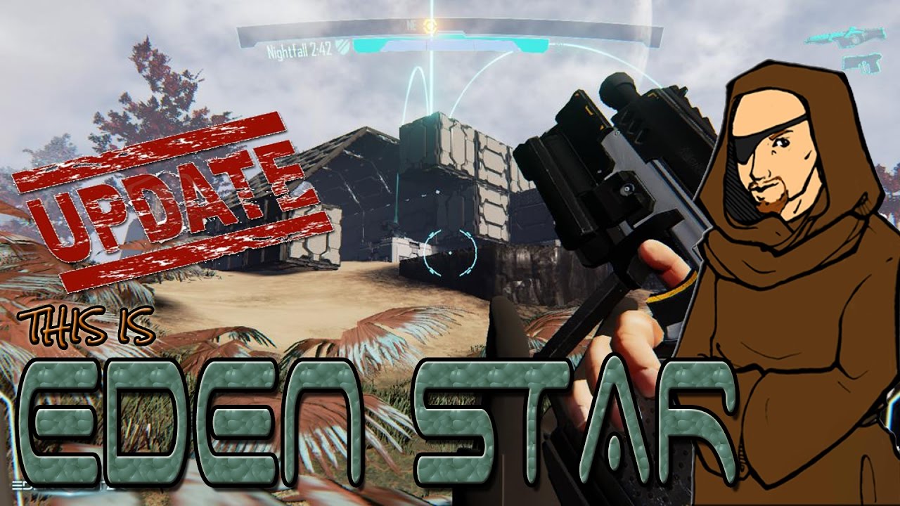 This is EDEN STAR -- Update 1 (Version 0.2.7.29256)