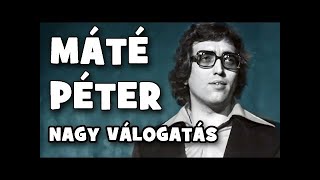 ►Máté Péter nagy válogatás | Magyar Retro Válogatás | Nagy Zeneklub |