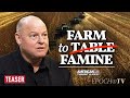 ‘Setting the Table for Famine’—Michael Yon on the Crisis of Food, Energy, and Inflation | TEASER