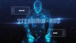 Titanium GOD intro