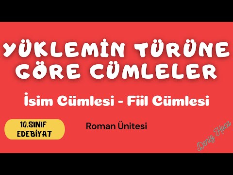 YÜKLEMİN TÜRÜNE GÖRE CÜMLELER (Cümle Türleri) [İsim Cümlesi - Fiil Cümlesi]