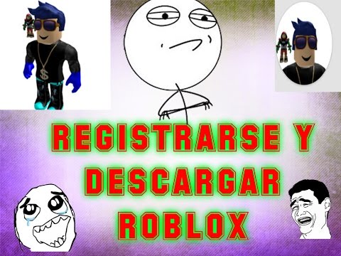 Tutorial Como Registrarse Y Descargar Roblox 2016 2017 Youtube - tutorial de como registrarse en roblox 2017 youtube