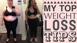 MY TOP WEIGHT LOSS TIPS!!!