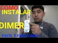 COMO INSTALAR DIMER PARA LED INCANDECENTE FOSFORECENTE FACIL Y EXPLICADO