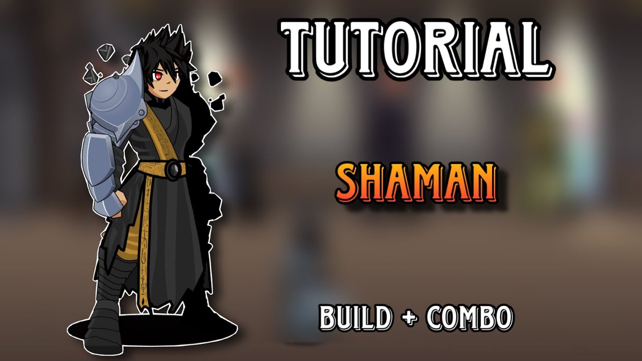 AQW | COMO JOGAR DE SHAMAN - TUTORIAL DE CLASSES