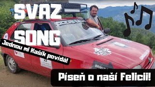 Píseň o naší Felicii - Jednou mi Kašík povídá! - Svaz Song