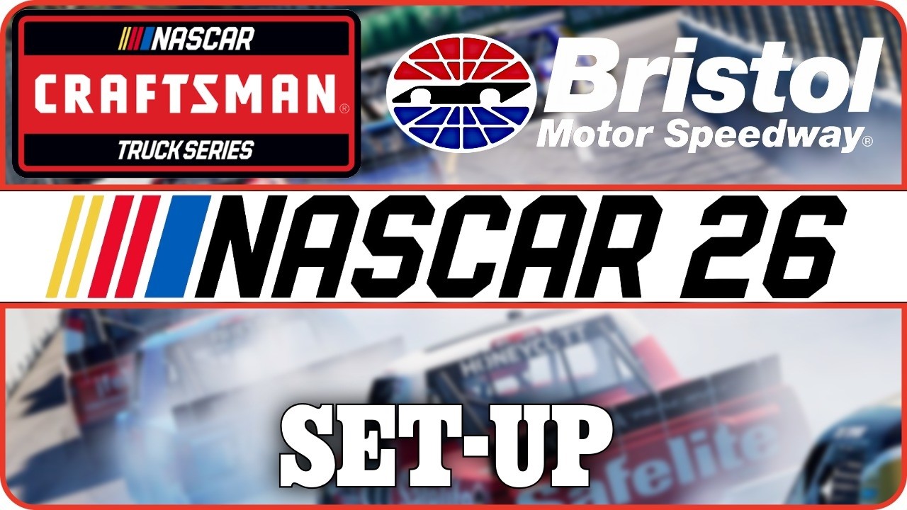 Bristol custom setup for Craftsman Truck series series Nascar 26 setups