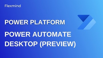 Power Automate Desktop (Preview) - Part 1