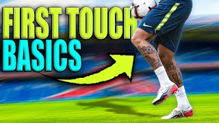 First Touch Basics to Make You INSANELY Better (Quick)