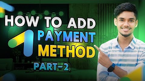 কিভাবে গুগল এডস একাউন্টে পেমেন্ট মেথড অ্যাড করবেন | How to add Google ads payment method in bangla