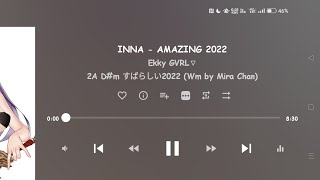 INNA - AMAZING 2022 (Ekky GVRL▽) - J -Town Breaks