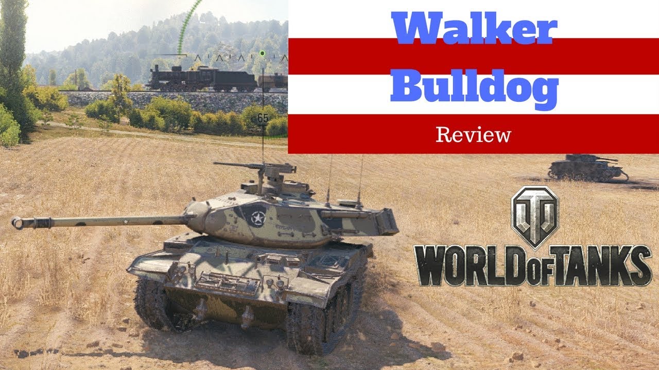 Walker Bulldog review World of Tanks - YouTube