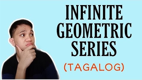 [TAGALOG] Grade 10 Math Lesson: PAANO MAG-SOLVE NG INFINITE GEOMETRIC SERIES?