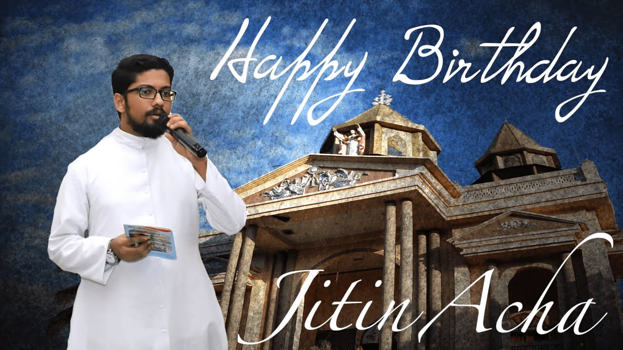 Birthday Wishes to Rev. Fr. Jitin Kottarathil