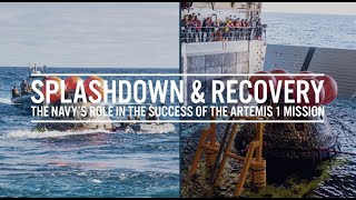 Splashdown & Recovery: The Navy’s Role in the Success of the Artemis I Mission