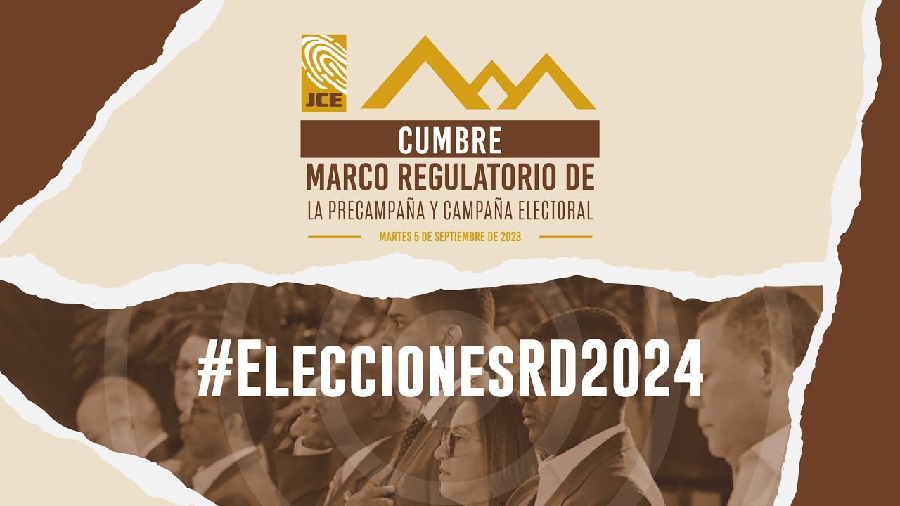 Cumbre sobre el marco regulatorio de la precampaña y campaña electoral ...