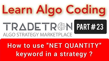 Part # 23 | How to use NET QUANTITY keyword in a strategy? | Tradetron | Algo coding l Tamil