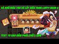 KHO BÁU TRUYỀN THUYẾT - XẢ KHÔ MÁU 700 VÉ LẤY LUFFY GEAR 4..TEST 10 SAO ĐẤM CỰC THẤM