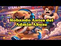 Robando Antes del Admin Abuse en vivo