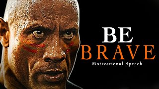 BE BRAVE - Amazing Powerful Motivational Video
