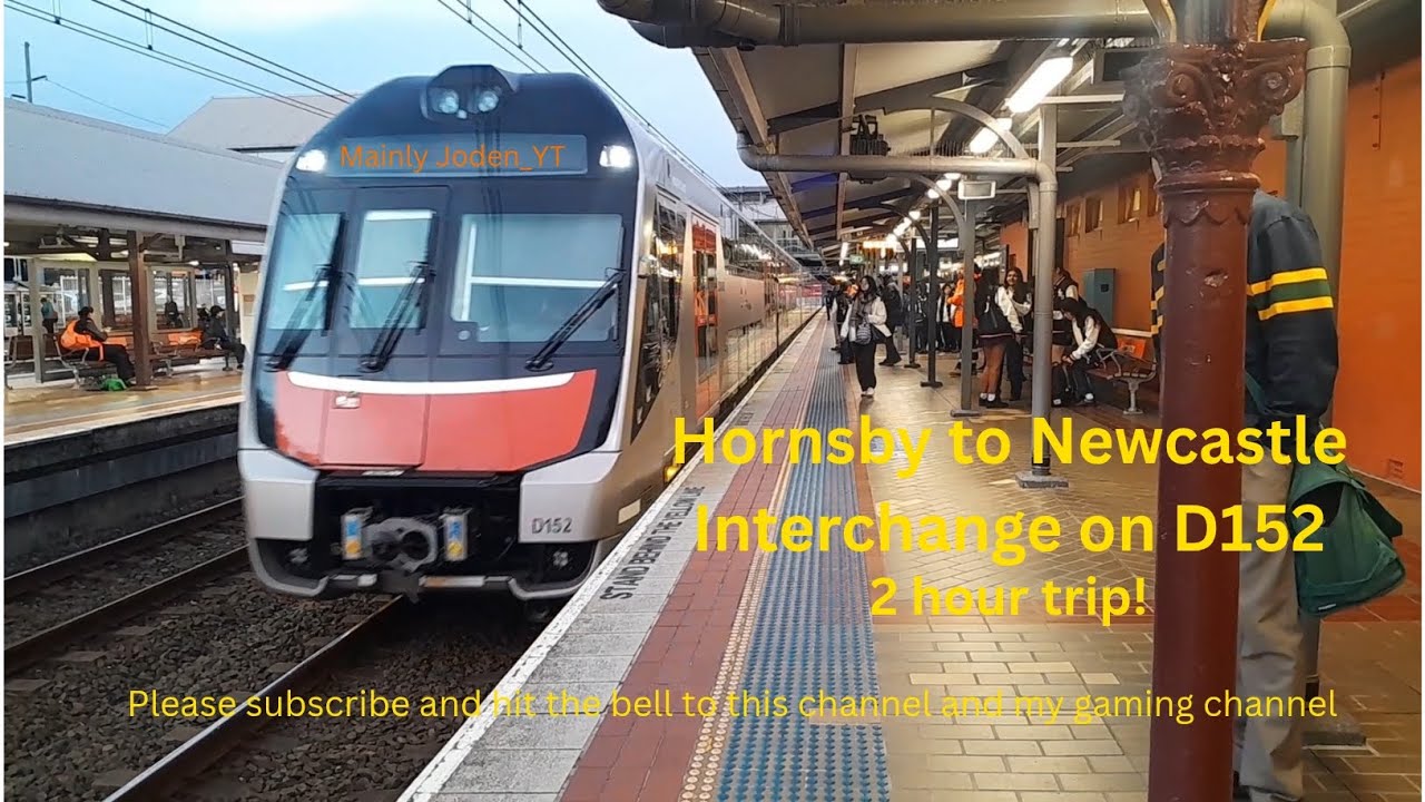 Hornsby to Newcastle Interchange on D152 (2 hour trip!)