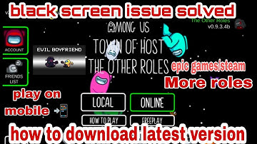 how to Download Among Us TOH-The Other Roles Epic/Steam Version 2022.10.25 Mod || Black Screen Solve