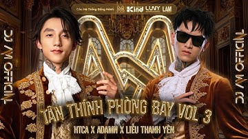 TÂN THÍNH PHÒNG BAY VOL 3 - HTCA x ADAMN x LIỄU THANH YÊN REMIX - TAO CẦN KIM CƯƠNG LÀM CÁI Đ** GÌ