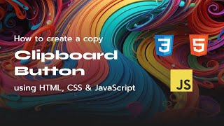 How to create a Copy to Clipboard Button using HTML, CSS & JavaScript 