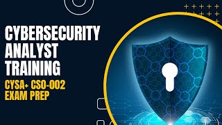 Cybersecurity Analyst Training - CySA+ CS0-002 Exam Prep - Cybersecurity Analyst Jobs List