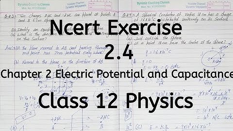 Ncert Exercise 2.4 | Chapter 2 | Electric Potential and Capacitance | Class 12 Physics