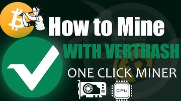 How to Mine With Verthash One Click Miner - (Easy & Best Guide)