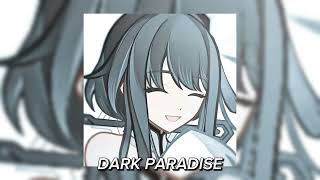 Dark Paradise [sped up]