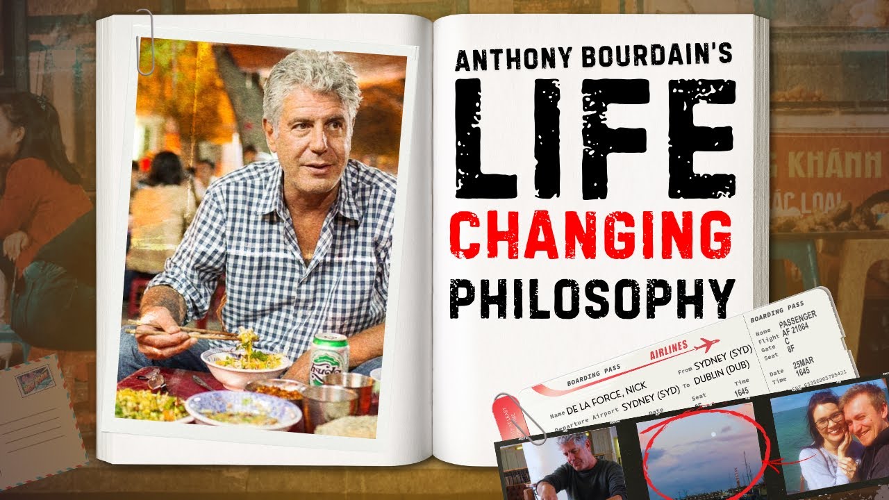 Why Anthony Bourdain Inspired Me to Completely Reshape My Life