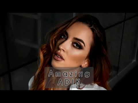 Adik - Amazing (Original Mix)