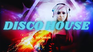 Disco House Mix-Karlos Dj