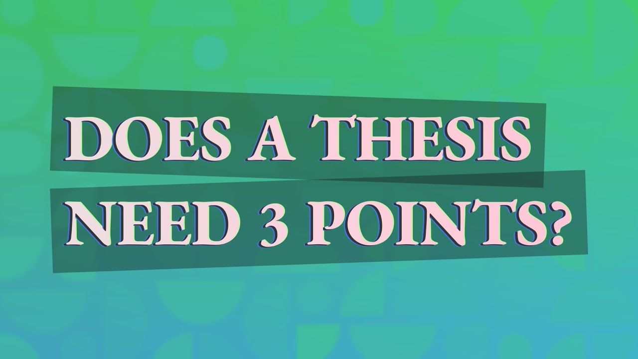 does a thesis need 3 points