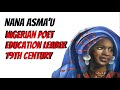 NANA ASMA U Nigerian Poet And Women S Education Leader 19th Century 