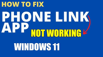 Phone Link App not working Windows 11 Fixed
