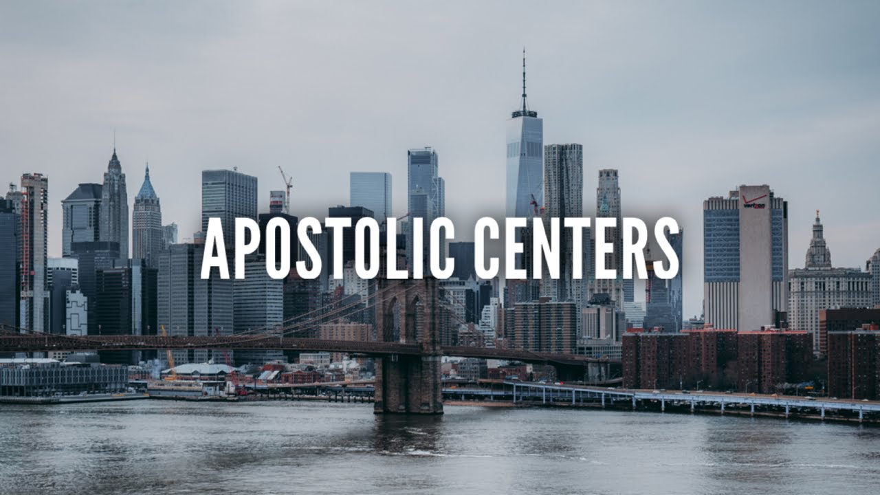 Understanding Apostolic Centers