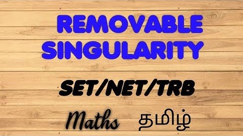 Removable singularity short cut - complex analysis - CSIR NET - SET - PGTRB-POLYTECHNIC TRB MATHS