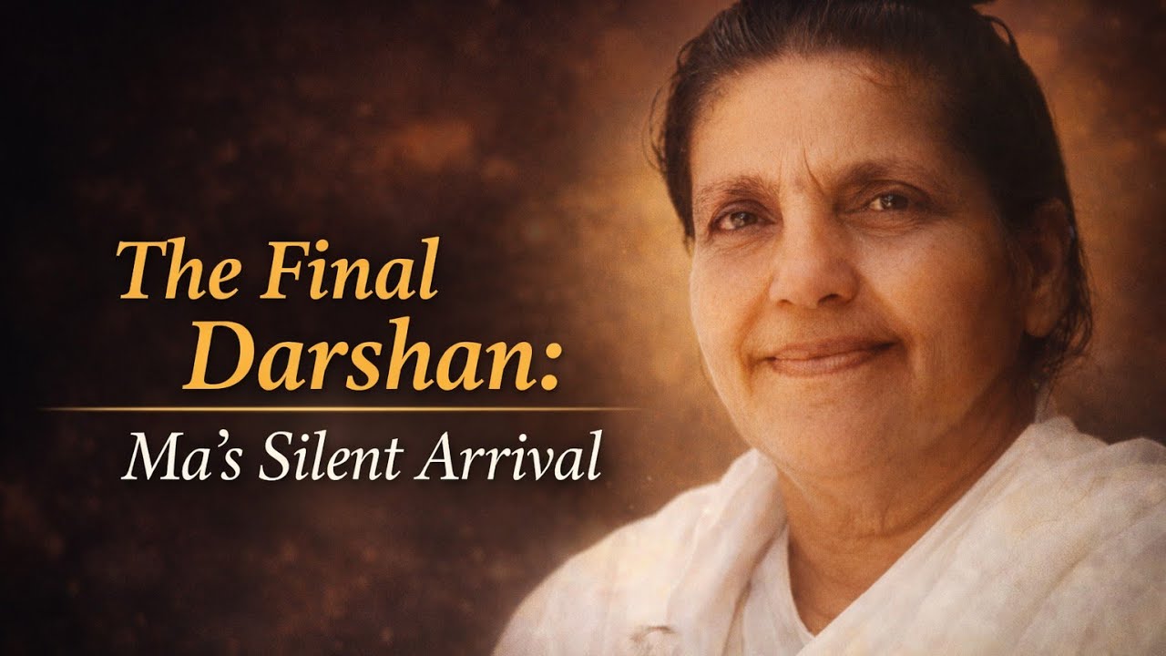 The Final Darshan: Ma's Silent Arrival  | In Association with Sri Sri Ma Anandamayi - vol.10
