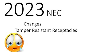 2023 NEC Code Changes Tamper Resistant Receptacles