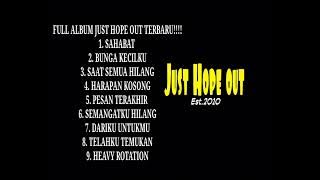 FULL ALBUM JUST HOPE OUT TERBARU..!!!