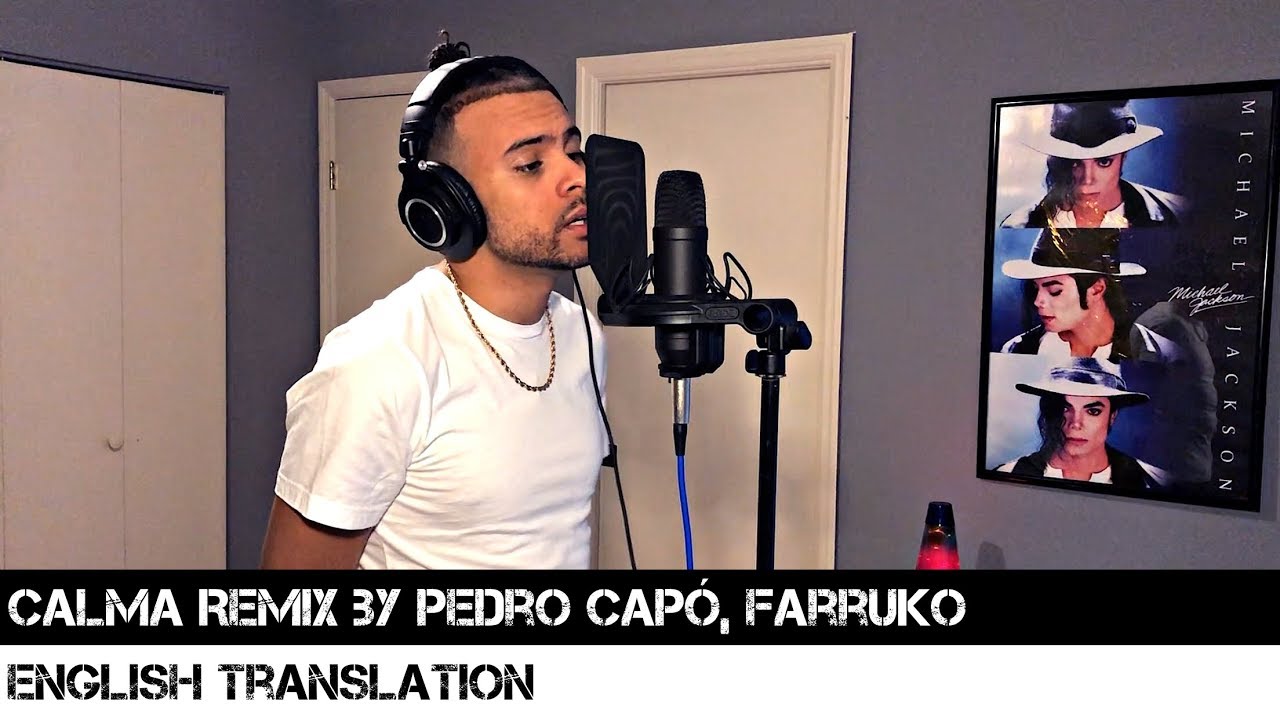 Calma Remix by Pedro Cap Farruko ENGLISH TRANSLATION