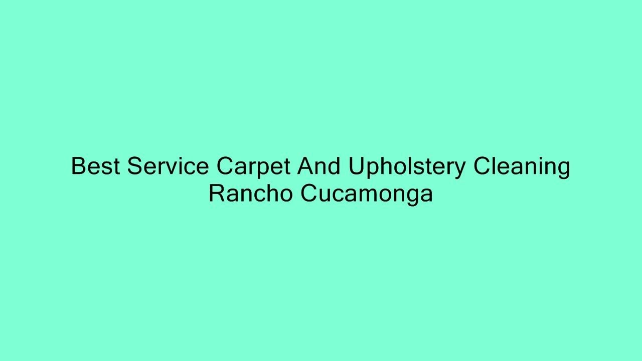 Best Service Carpet And Upholstery Cleaning Rancho Cucamonga YouTube